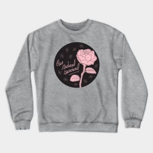 Our Radical Survival Crewneck Sweatshirt